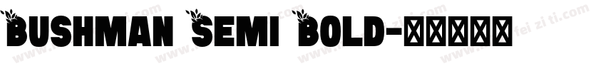 Bushman Semi Bold字体转换
